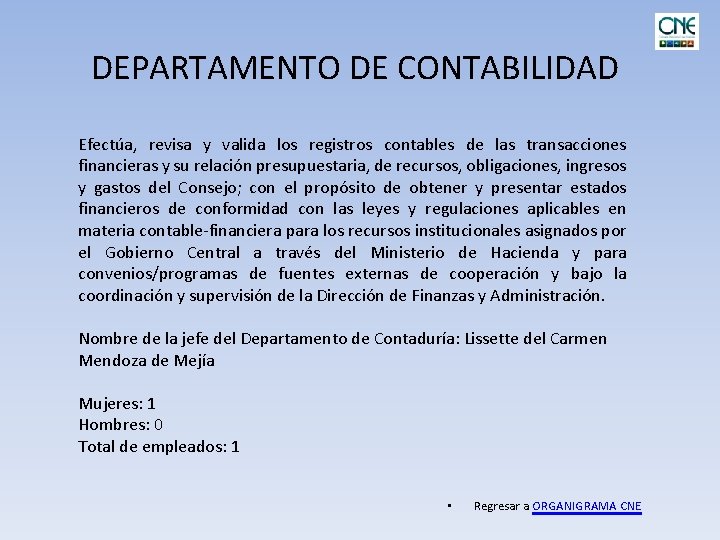 DEPARTAMENTO DE CONTABILIDAD Efectúa, revisa y valida los registros contables de las transacciones financieras