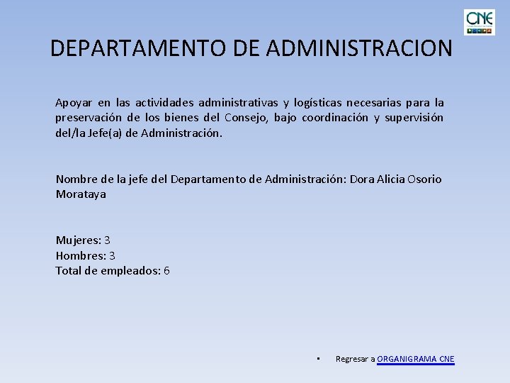 DEPARTAMENTO DE ADMINISTRACION Apoyar en las actividades administrativas y logísticas necesarias para la preservación