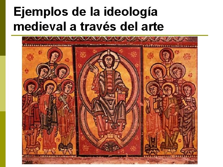 Ejemplos de la ideología medieval a través del arte 