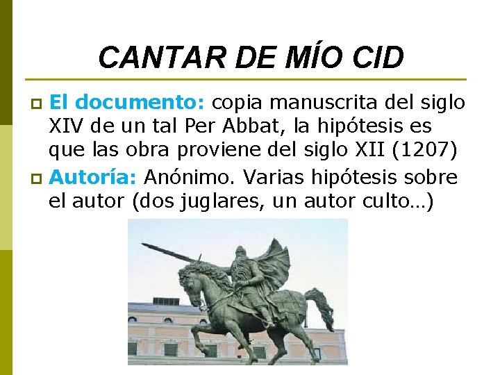 CANTAR DE MÍO CID El documento: copia manuscrita del siglo XIV de un tal