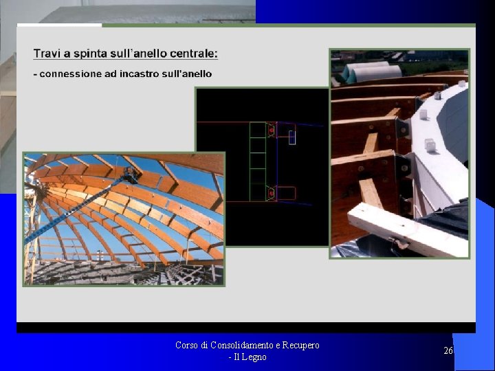 Corso di Consolidamento e Recupero - Il Legno 26 