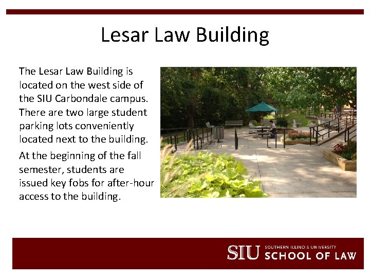 Lesar Law Building The Lesar Law Building is located on the west side of