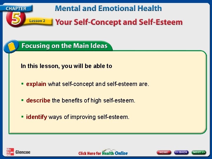 In this lesson, you will be able to § explain what self-concept and self-esteem