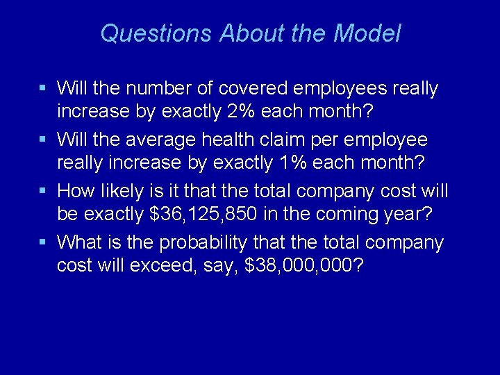 Questions About the Model § Will the number of covered employees really increase by