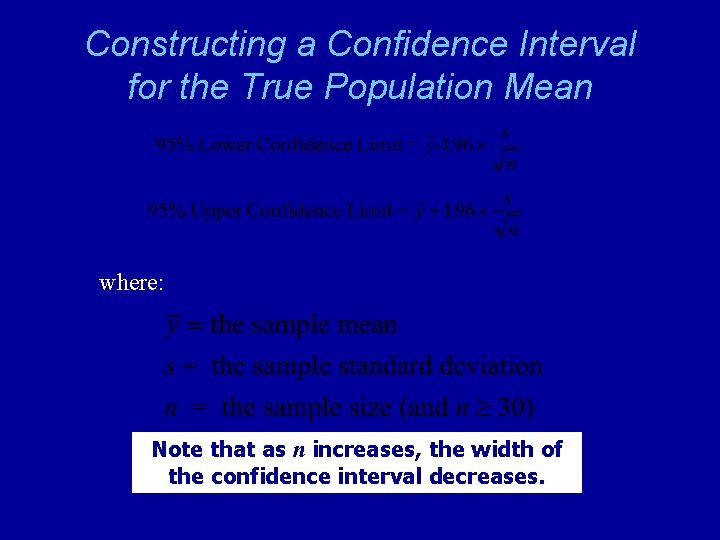 Constructing a Confidence Interval for the True Population Mean where: Note that as n