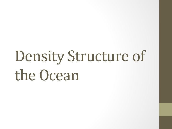 Density Structure of the Ocean 