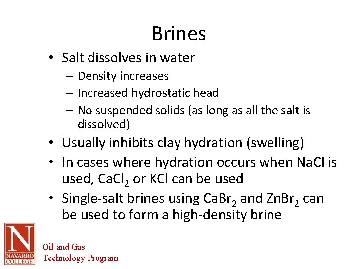 Brines • Salt dissolves in water – Density increases – Increased hydrostatic head –