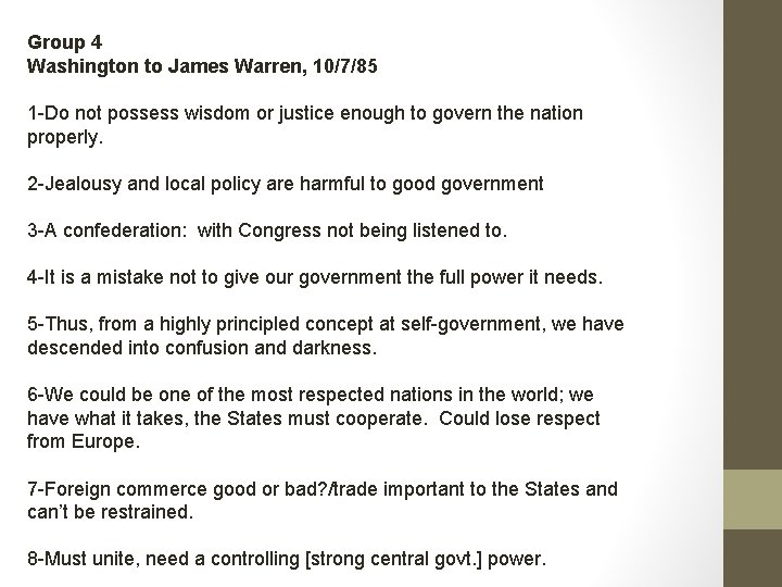 Group 4 Washington to James Warren, 10/7/85 1 -Do not possess wisdom or justice