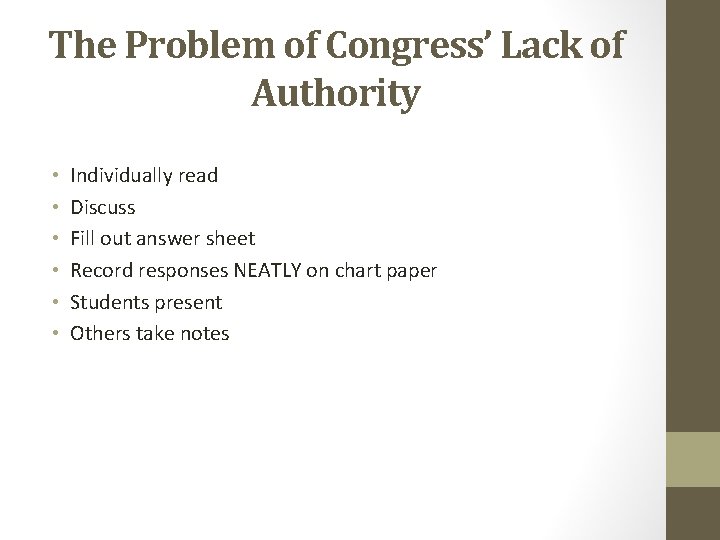 The Problem of Congress’ Lack of Authority • • • Individually read Discuss Fill