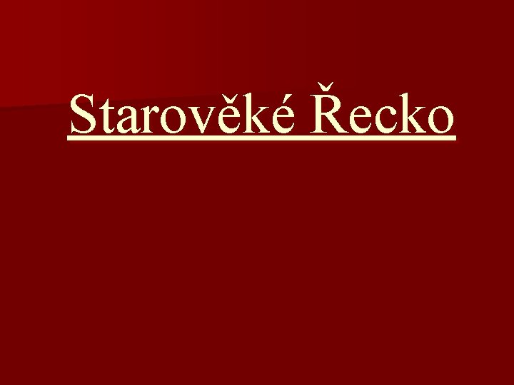 Starověké Řecko 