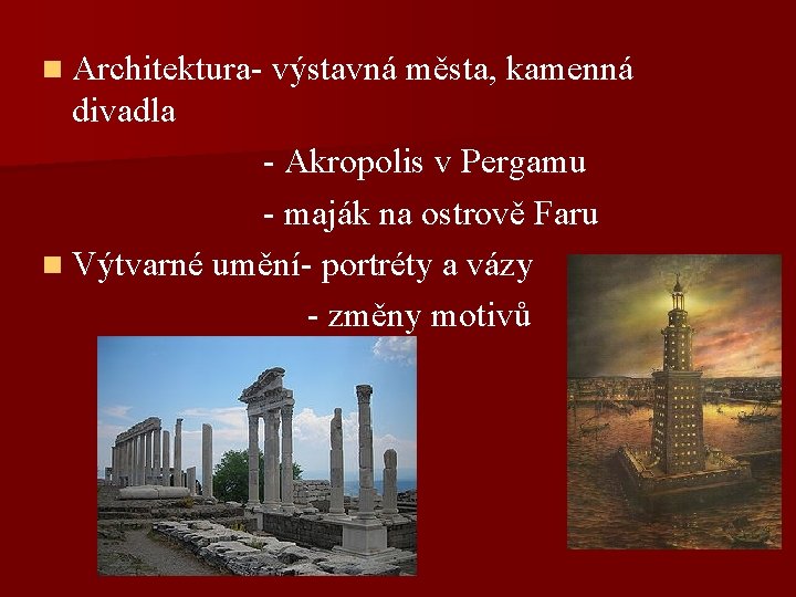 n Architektura- výstavná města, kamenná divadla - Akropolis v Pergamu - maják na ostrově