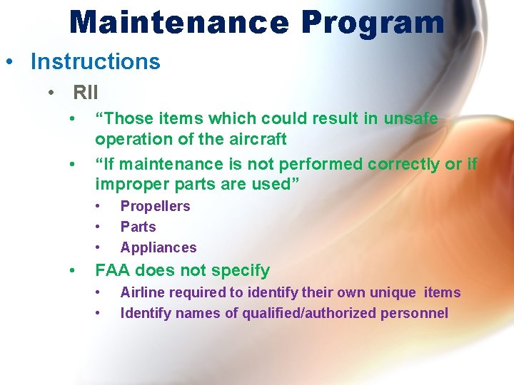 Maintenance Program • Instructions • RII • • “Those items which could result in Maintenance Program • Instructions • RII • • “Those items which could result in