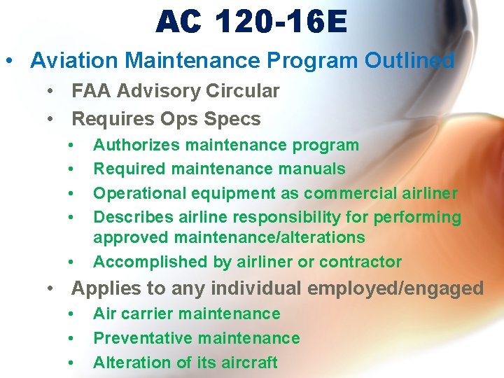 AC 120 -16 E • Aviation Maintenance Program Outlined • FAA Advisory Circular • AC 120 -16 E • Aviation Maintenance Program Outlined • FAA Advisory Circular •