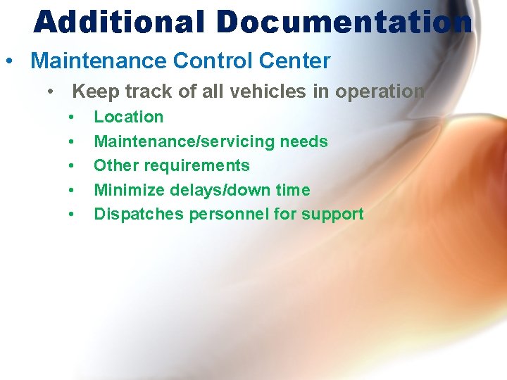 Additional Documentation • Maintenance Control Center • Keep track of all vehicles in operation Additional Documentation • Maintenance Control Center • Keep track of all vehicles in operation