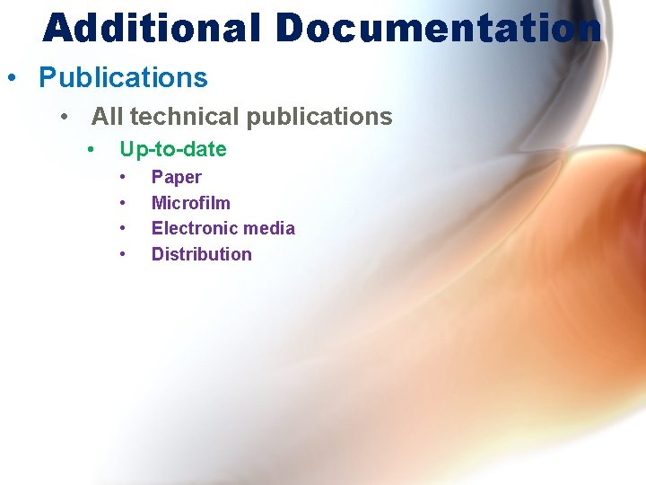 Additional Documentation • Publications • All technical publications • Up-to-date • • Paper Microfilm Additional Documentation • Publications • All technical publications • Up-to-date • • Paper Microfilm