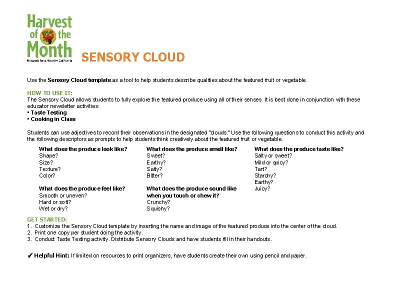 SENSORY CLOUD Use the Sensory Cloud template as a tool to help students describe