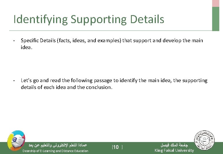 Identifying Supporting Details - Specific Details (facts, ideas, and examples) that support and develop