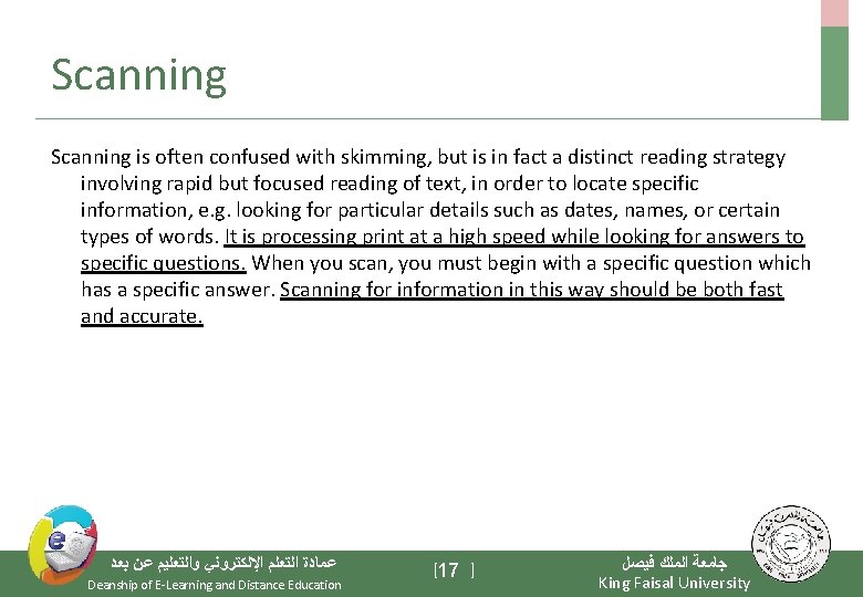 Scanning is often confused with skimming, but is in fact a distinct reading strategy