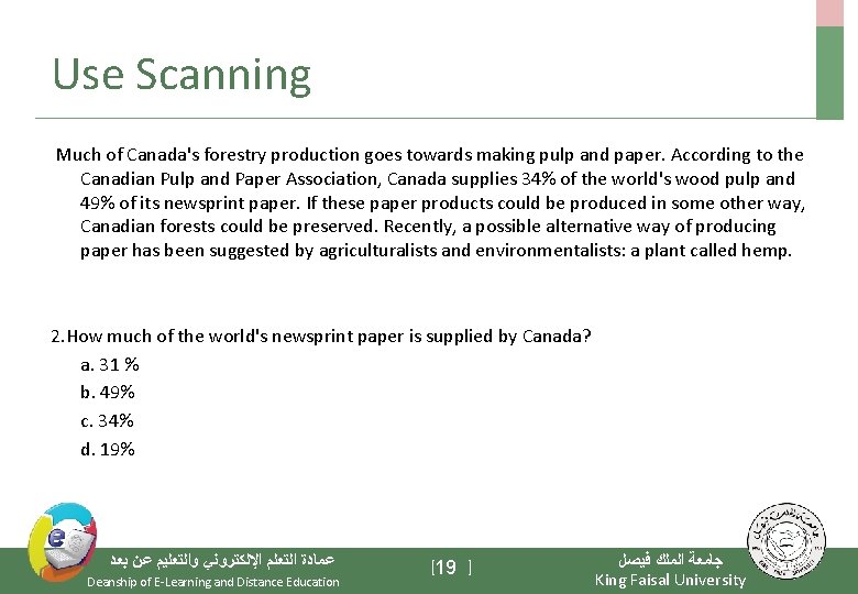 Use Scanning Much of Canada's forestry production goes towards making pulp and paper. According