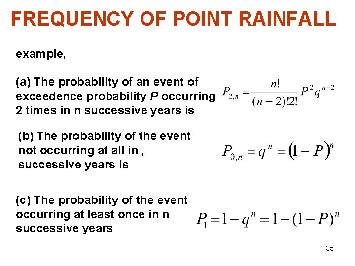 FREQUENCY OF POINT RAINFALL example, (a) The probability of an event of exceedence probability
