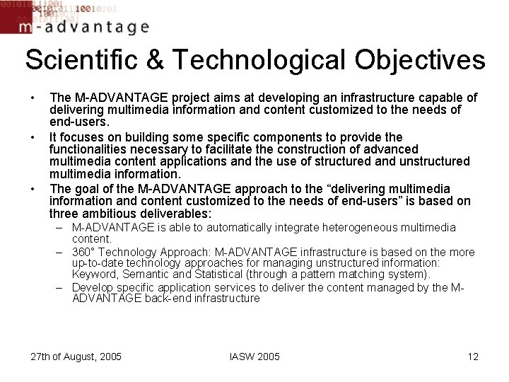 Scientific & Technological Objectives • • • The M-ADVANTAGE project aims at developing an Scientific & Technological Objectives • • • The M-ADVANTAGE project aims at developing an