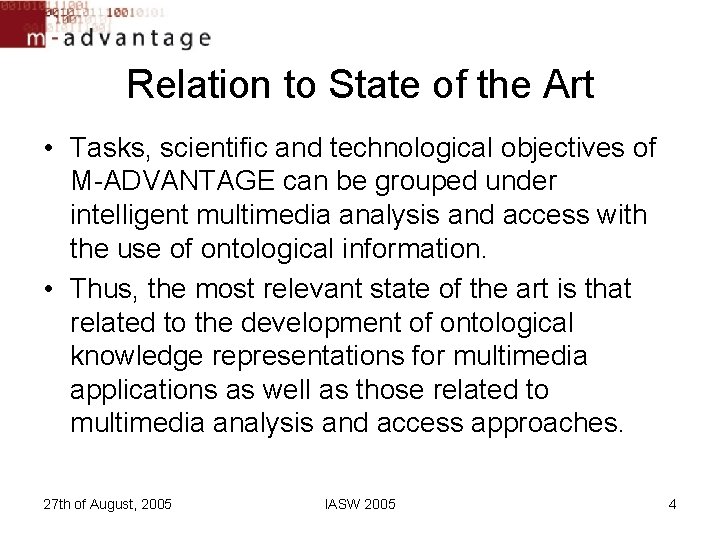 Relation to State of the Art • Tasks, scientific and technological objectives of M-ADVANTAGE Relation to State of the Art • Tasks, scientific and technological objectives of M-ADVANTAGE