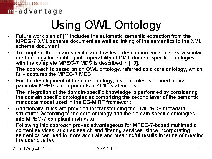 Using OWL Ontology • • Future work plan of [1] includes the automatic semantic