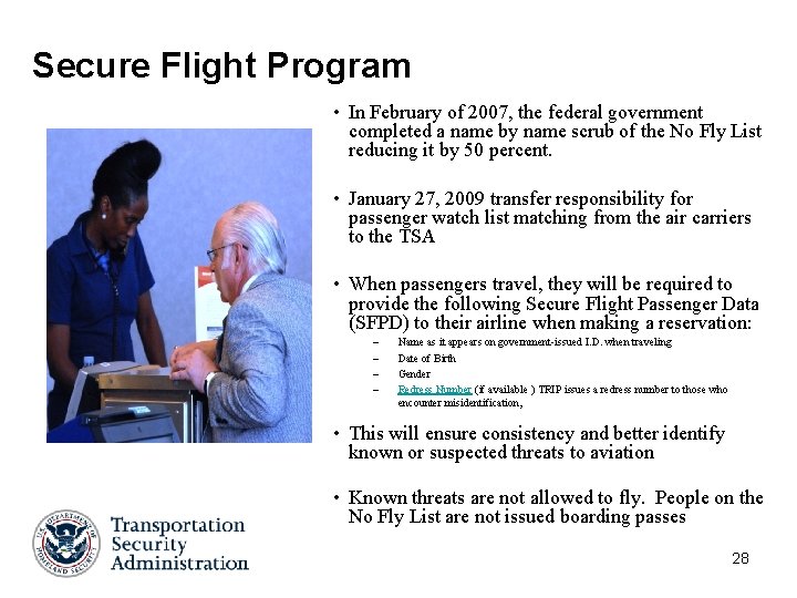 Secure Flight Program • In February of 2007, the federal government completed a name Secure Flight Program • In February of 2007, the federal government completed a name