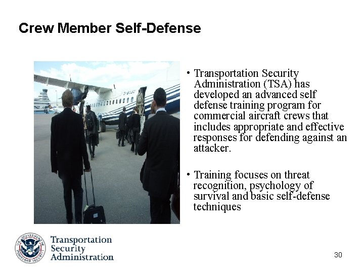 Crew Member Self-Defense • Transportation Security Administration (TSA) has developed an advanced self defense Crew Member Self-Defense • Transportation Security Administration (TSA) has developed an advanced self defense