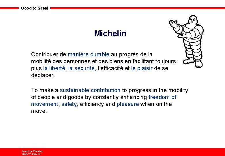 Good to Great Michelin Contribuer de manière durable au progrès de la mobilité des