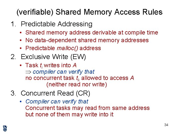 (verifiable) Shared Memory Access Rules 1. Predictable Addressing • Shared memory address derivable at