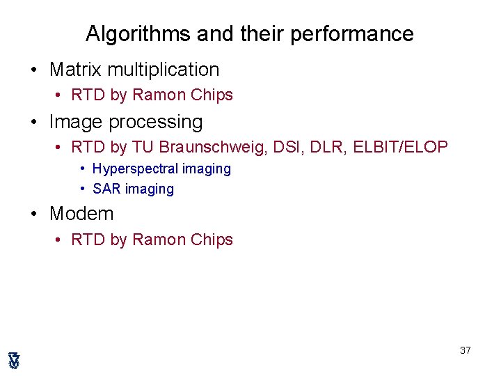 Algorithms and their performance • Matrix multiplication • RTD by Ramon Chips • Image