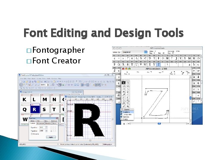 Font Editing and Design Tools � Fontographer � Font Creator 