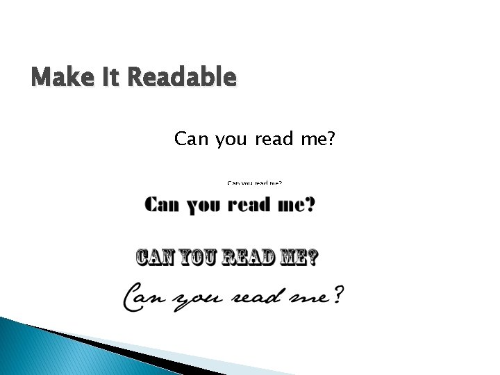 Make It Readable Can you read me? 