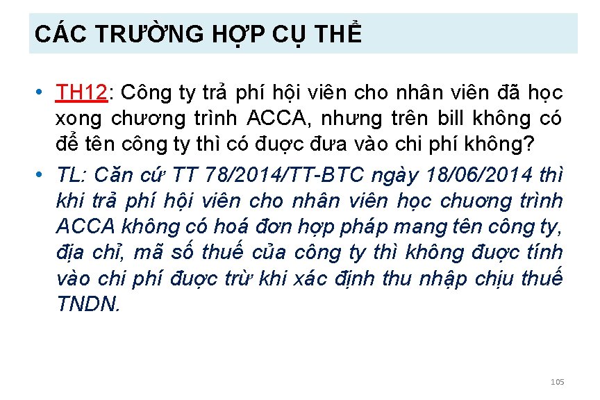 CÁC TRƯỜNG HỢP CỤ THỂ • TH 12: Công ty trả phí hội viên