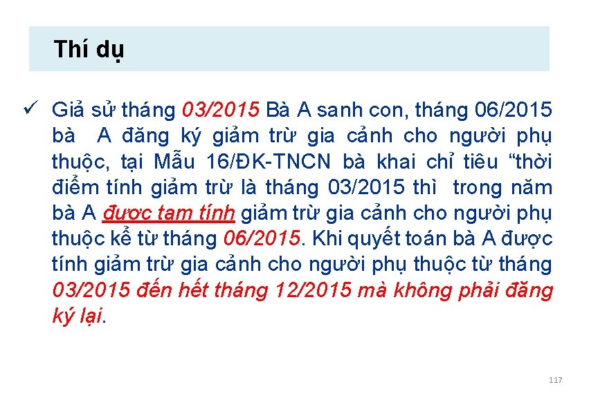 Thí dụ ü Giả sử tháng 03/2015 Bà A sanh con, tháng 06/2015 bà