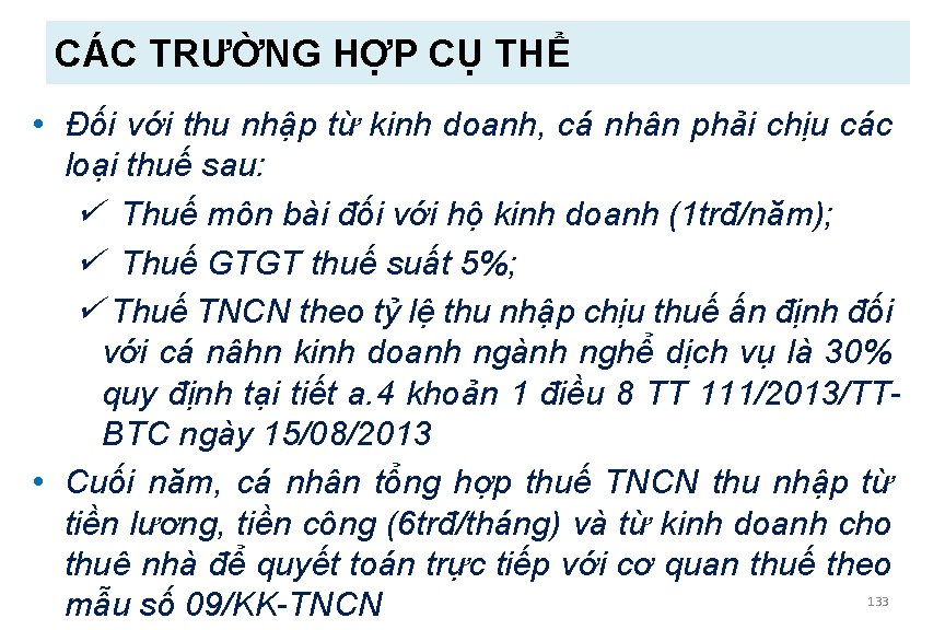 CÁC TRƯỜNG HỢP CỤ THỂ • Đối với thu nhập từ kinh doanh, cá