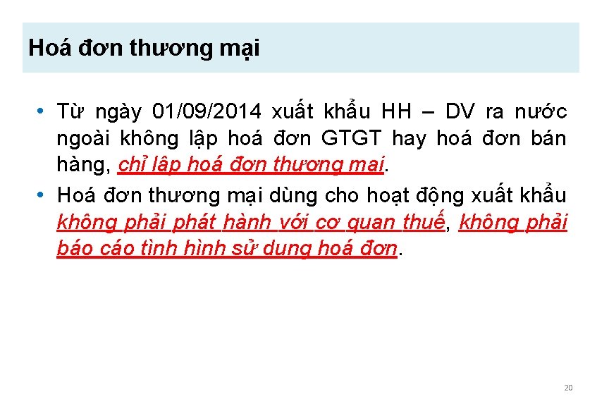 Hoá đơn thương mại • Từ ngày 01/09/2014 xuất khẩu HH – DV ra