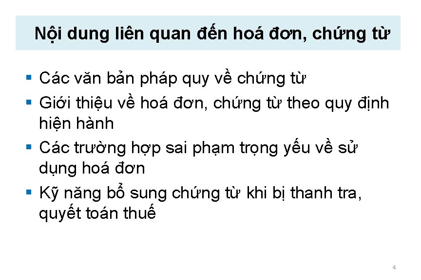  Nội dung liên quan đến hoá đơn, chứng từ § Các văn bản