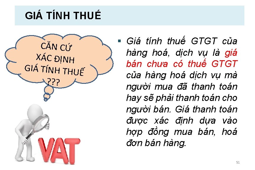 GIÁ TÍNH THUẾ CĂN CỨ XÁC ĐỊNH GIÁ TÍNH THUẾ ? ? ? §