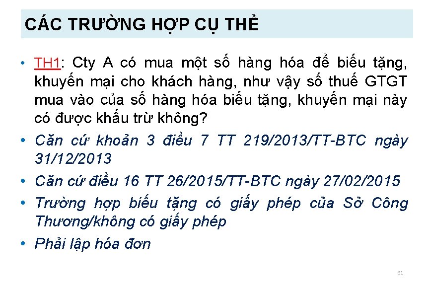 CÁC TRƯỜNG HỢP CỤ THỂ • TH 1: Cty A có mua một số