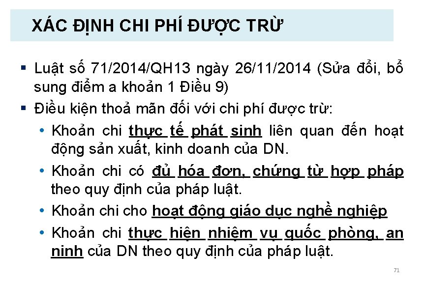 XÁC ĐỊNH CHI PHÍ ĐƯỢC TRỪ § Luật số 71/2014/QH 13 ngày 26/11/2014 (Sửa