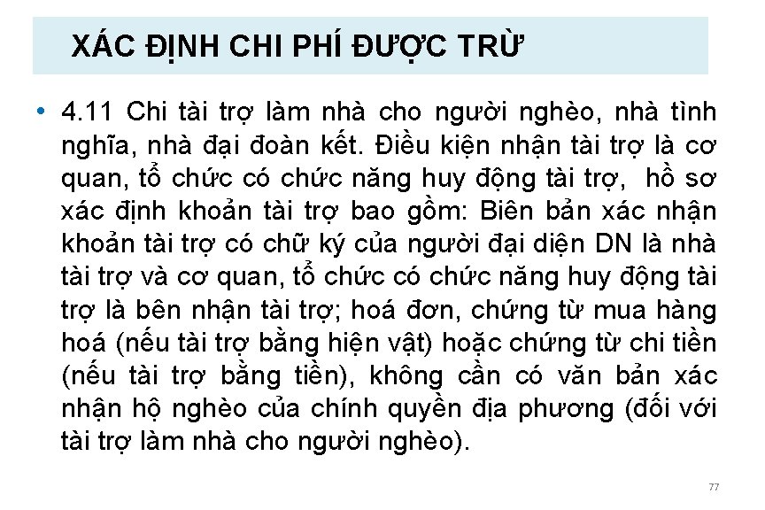 XÁC ĐỊNH CHI PHÍ ĐƯỢC TRỪ • 4. 11 Chi tài trợ làm nhà