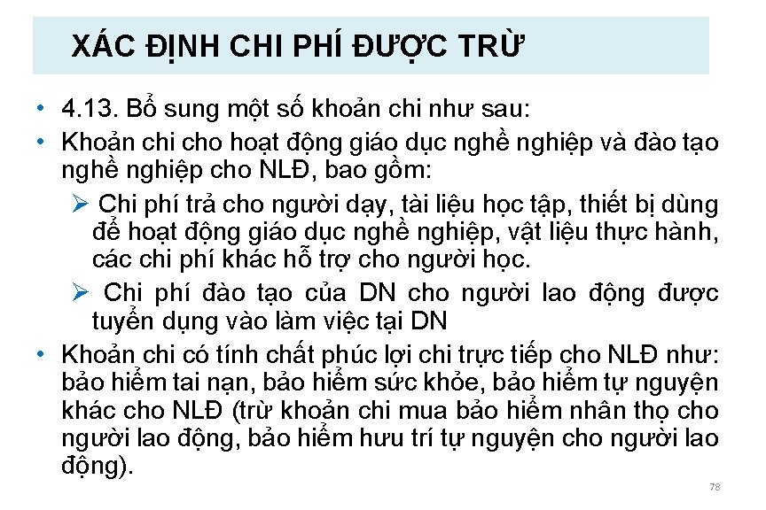 XÁC ĐỊNH CHI PHÍ ĐƯỢC TRỪ • 4. 13. Bổ sung một số khoản