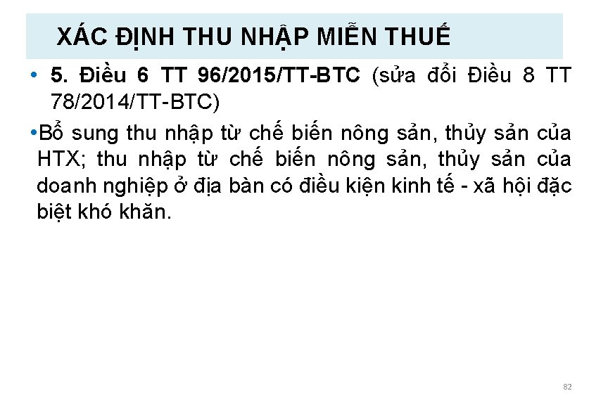 XÁC ĐỊNH THU NHẬP MIỄN THUẾ • 5. Điều 6 TT 96/2015/TT-BTC (sửa đổi