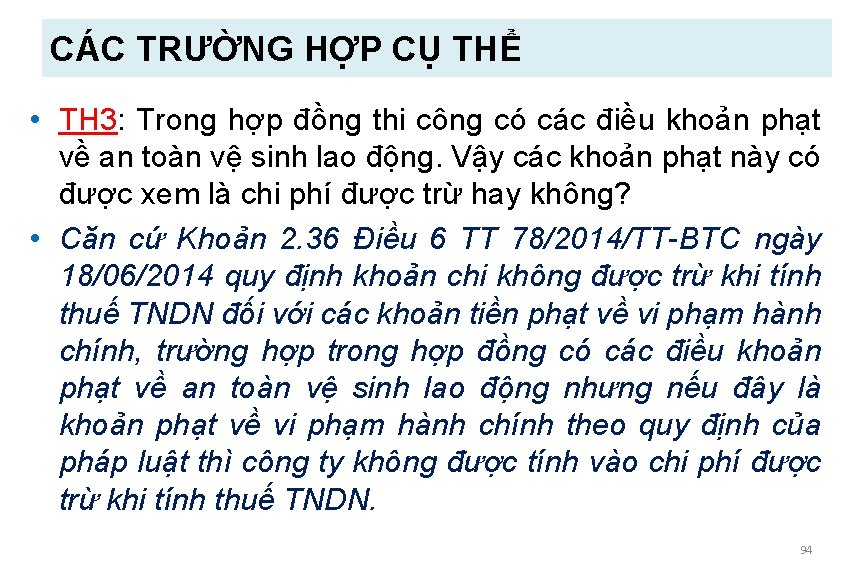 CÁC TRƯỜNG HỢP CỤ THỂ • TH 3: Trong hợp đồng thi công có