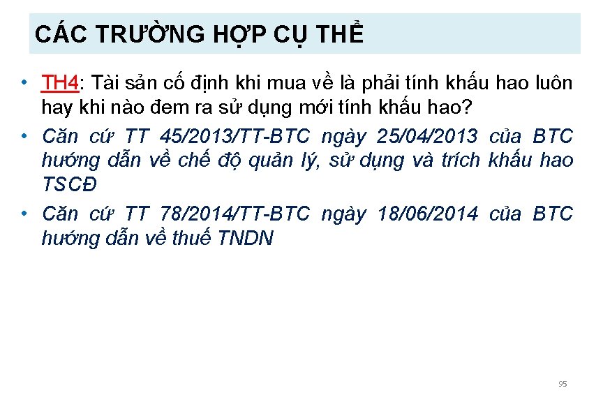 CÁC TRƯỜNG HỢP CỤ THỂ • TH 4: Tài sản cố định khi mua