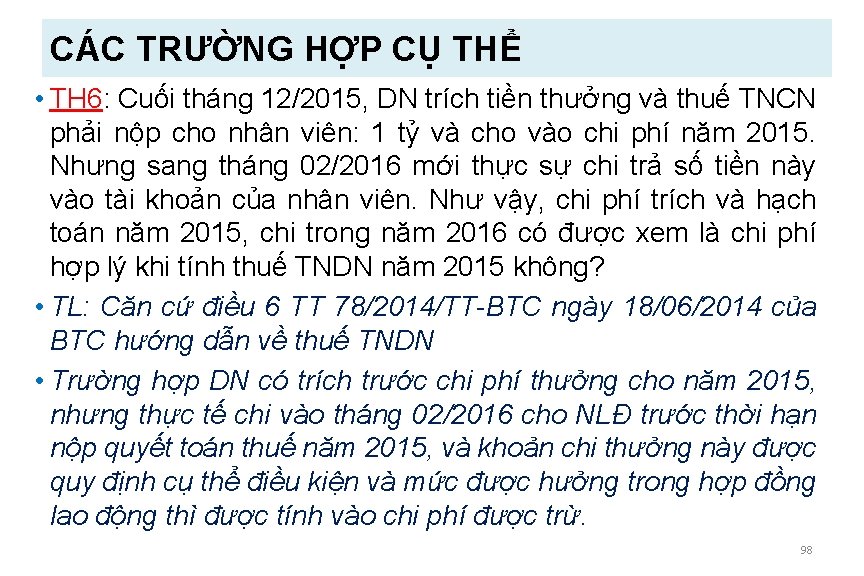 CÁC TRƯỜNG HỢP CỤ THỂ • TH 6: Cuối tháng 12/2015, DN trích tiền