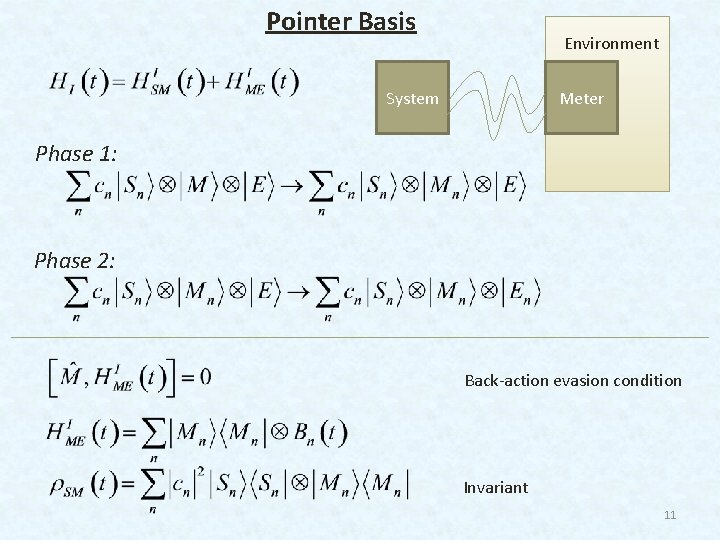 Pointer Basis Environment System Meter Phase 1: Phase 2: Back-action evasion condition Invariant 11