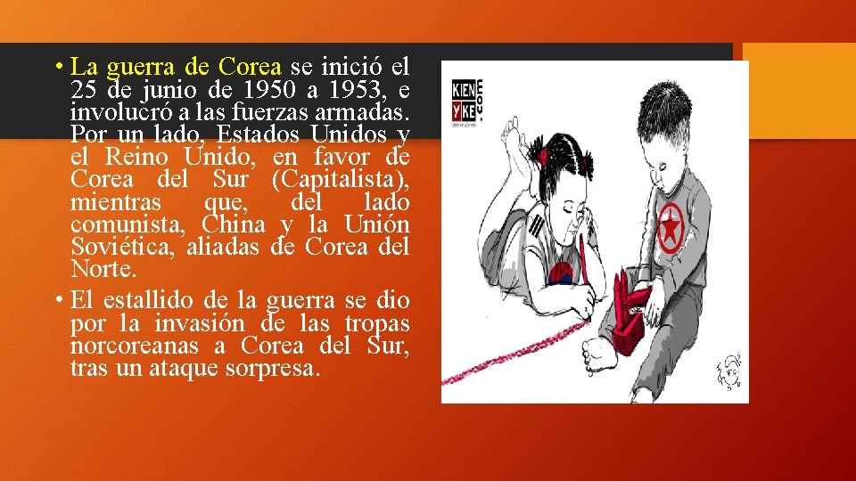  • La guerra de Corea se inició el 25 de junio de 1950